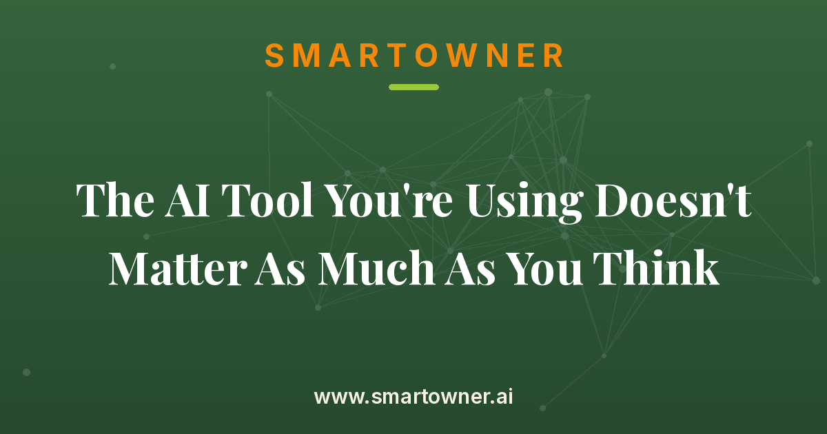 Featured image for The AI Tool You're Using Doesn't Matter As Much As You Think - Newsletter article