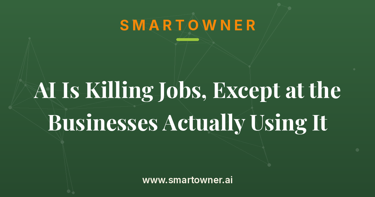 Featured image for AI Is Killing Jobs, Except at the Businesses Actually Using It - Newsletter article