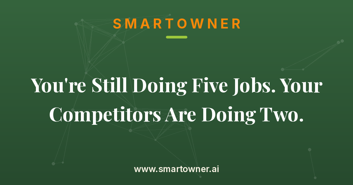 Featured image for You're Still Doing Five Jobs. Your Competitors Are Doing Two. - Newsletter article