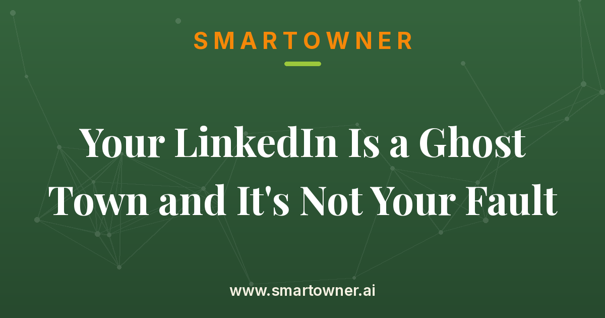 Featured image for Your LinkedIn Is a Ghost Town and It's Not Your Fault - Newsletter article